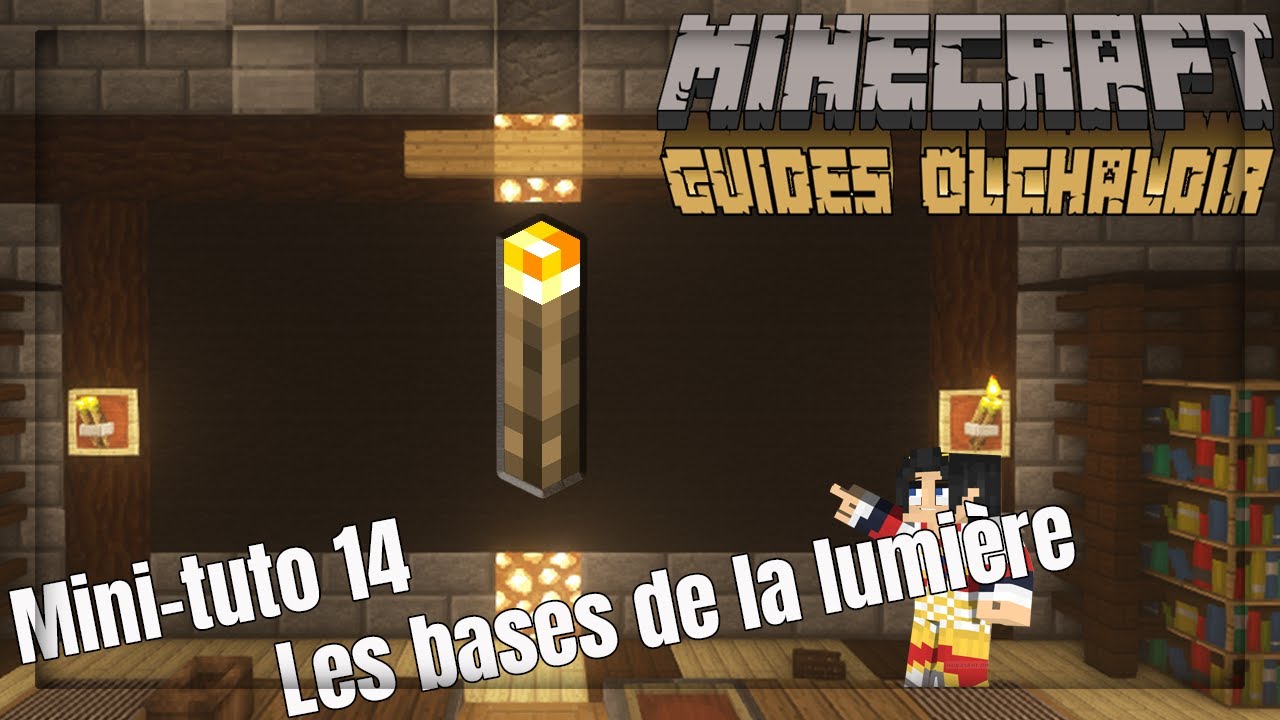 Mini-Tutos Minecraft 14 Comprendre les bases de la lumière dans