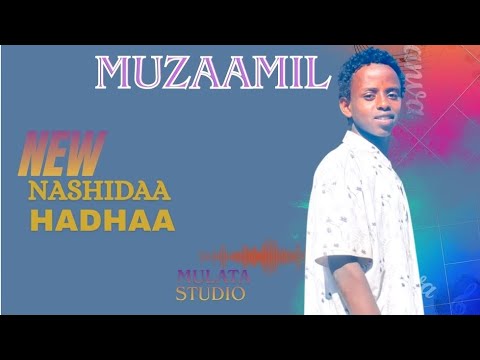 New Nashidaa Harayaa Muzaamil Mohammed Harmee To