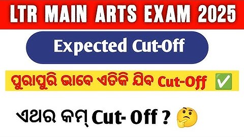 LTR Main Arts Exam Cutoff 2025 | OSSC LTR Arts Cut-Off Analysis