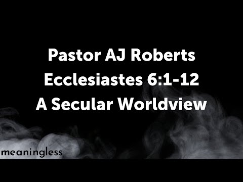 May 15, 2022 | Ecclesiastes 6:1-12