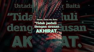 Download Lagu TIDAK PEDULI DENGAN URUSAN AKHIRAT - Ustadz Ammi Nur Baits #ceramah #religion #sunnah #dakwah MP3