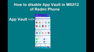 How to disable App Vault in MIUI12 of Redmi phone