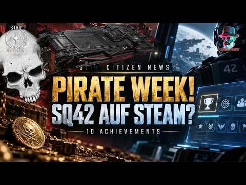 Squadron 42 on STEAM? 10 Achievements leaked + Pirate Week 2956 | Star Citizen News