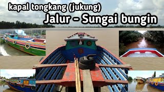 Perjalanan jalur - sungai bungin, pakai kapal tongkang (jukung)