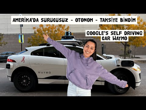 Amerika'da Sürücüsüz (Otonom) Taksiye Bindim |  Google's Self-Driving Car Waymo
