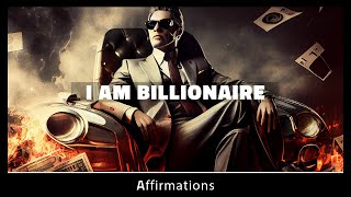 I Am Billionaire Affirmations | 10 Minutes for 10 Days Challenge