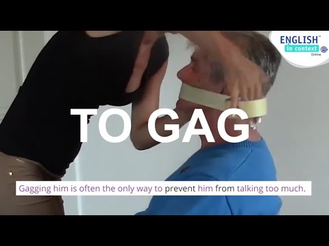 What does to gag mean?