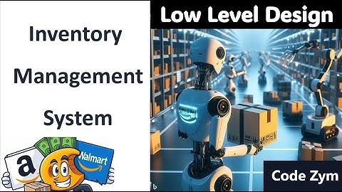 Low Level Design of Inventory Management System of an e-commerce website: Machine Coding on CodeZym