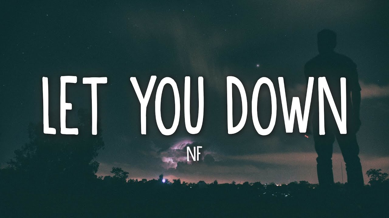 NF   Let You Down Lyrics