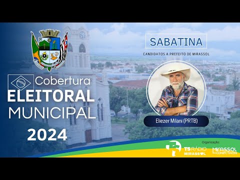 ELIEZER MILANI  | SABATINA  | CANDIDATOS  A PREFEITURA DE MIRASSOL SP - 18/09/2024 #aovivo