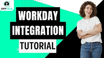 Workday Integration Tutorial | Workday Integration Training Online | Workday Training | Upptalk