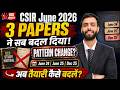CSIR June 2026: 3 Papers ने सब बदल दिया! This is Reality?