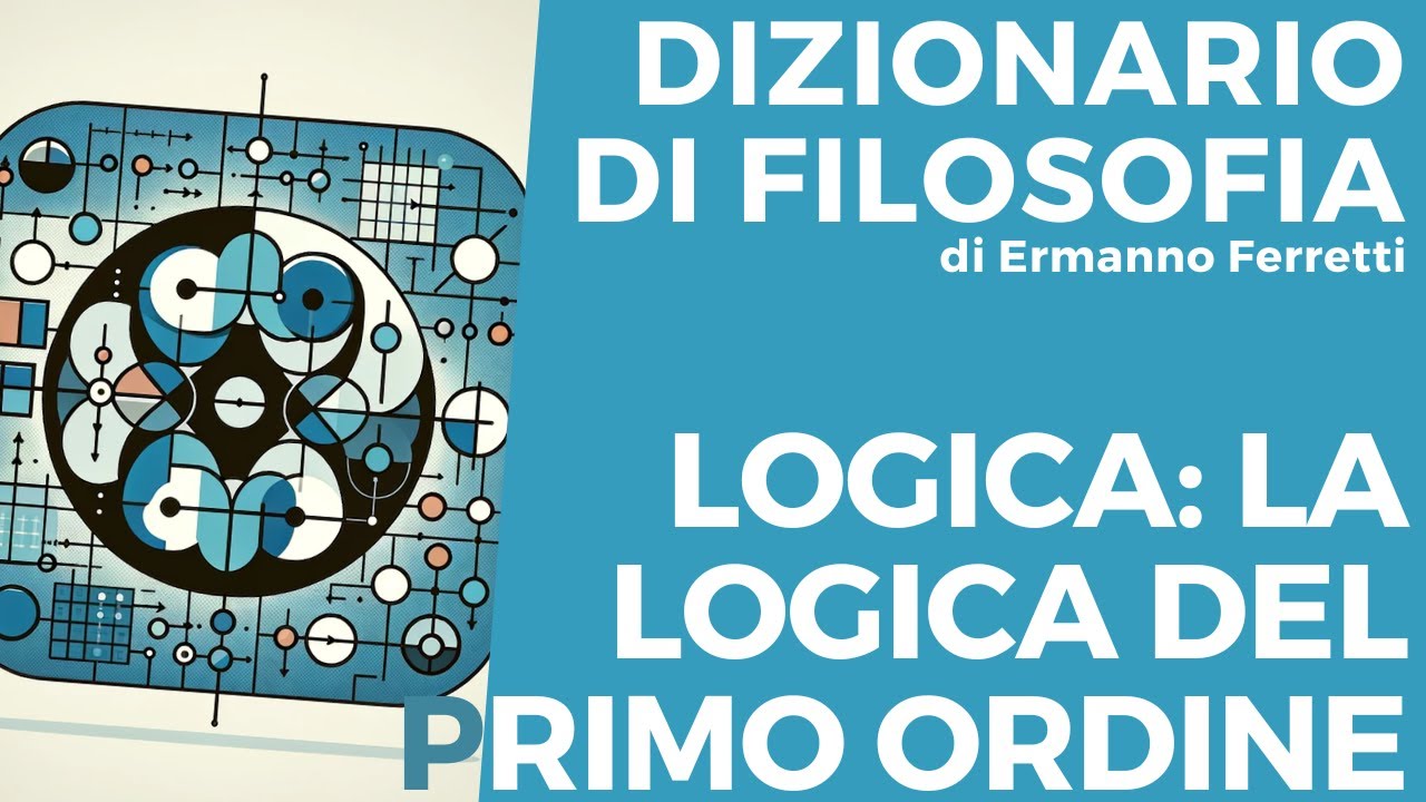 Corso di logica 15 - La logica del primo ordine