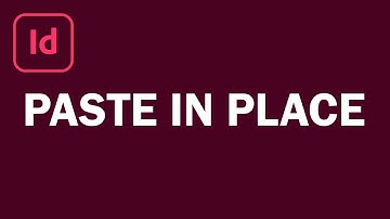 How to Paste in Place In Adobe InDesign