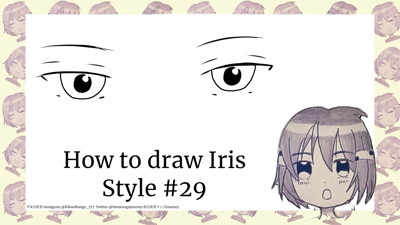 [HenKibouManga] How To Draw Iris Style #29