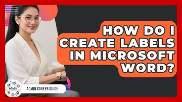How Do I Create Labels In Microsoft Word? - Admin Career Guide