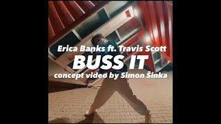 Erica Banks ft. Travis Scott - Buss It | concept video by Simon Šinka