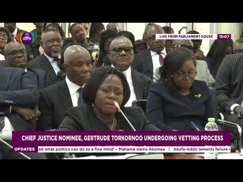 Live coverage on vetting of Justice Gertrude Torkornoo | Friday, 26th May, 2023