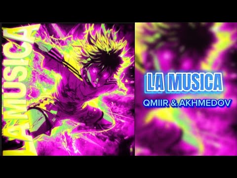 LA MUSICA QMIIR AKHMEDOV
