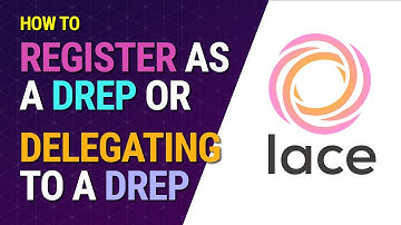 How to Register as a DRep w/ Lace Wallet or Delegate to a DRep - Cardano Governance