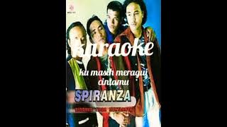 KARAOKE KU MASIH MERAGUI CINTAMU SPIRANZA