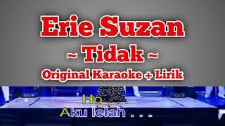 ERIE SUZAN - TIDAK (Original Karaoke)