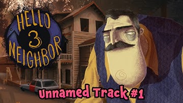 Hello Neighbor 3 Prototype 1 OST - Unnamed Track 1