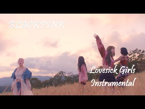 BLACKPINK Lovesick Girls M V Official Instrumental 4K 