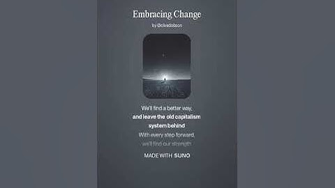 Embracing Change 1 (AI Song) by #Suno lyrics by Meta Llama 3.2 AI Artificial Intelligence