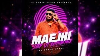 Maejhi ( Sbp Ut Rhythm Mix ) Dj Robin Angul