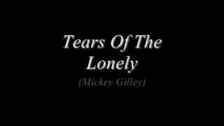 Mickey Gilley - Tears Of The Lonely