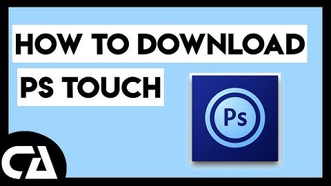 How to Download Ps Touch on Android/iOS