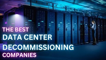 Best Data Center Decommissioning Companies