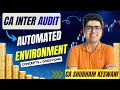 Automated Environment | CA Inter Audit Revision | May &amp; Sept 26 | CA Shubham Keswani (AIR 8) #icai
