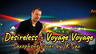 Desireless - Voyage Voyage (Saxophone Cover By Jk Sax)