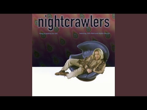 Nightcrawlers — Keep on Pushing Our Love (Reverand Jefferson's Naughty Mix)