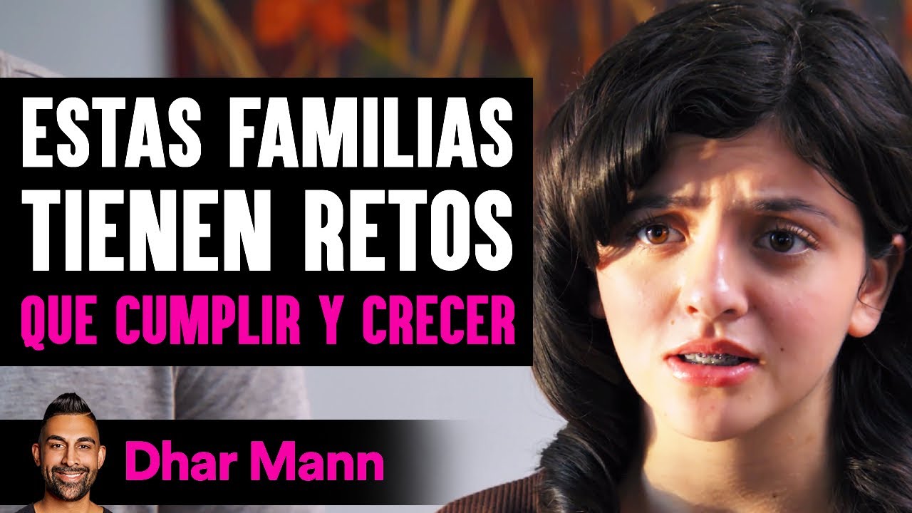 Estas Familias Tienen Retos Que Cumplir Y Crecer | Dhar Mann Studios