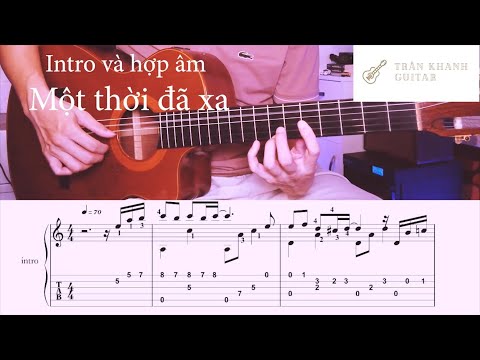 #2023 Hướng dẫn Intro và Hợp âm: Một thời đã xa | Trần Khanh Guitar