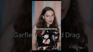 Drag Inspired: Garfeild