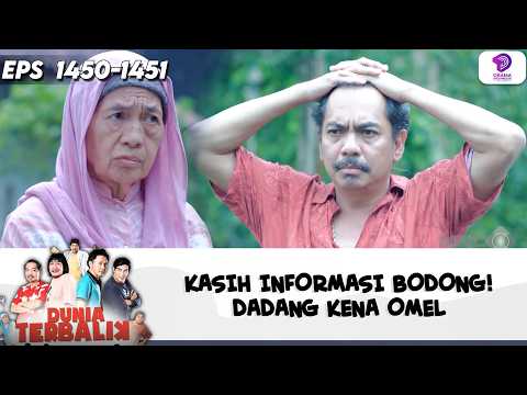 KASIH INFORMASI BODONG!DADANG KENA OMEL | DUNIA TERBALIK| EPS.1450-1451 (4/8)