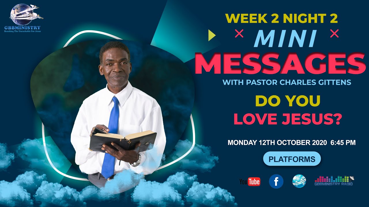 Mini Messages with Pastor Charles Gittens.. Week 2, Night 2.Do You Love ...