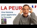 La Peur   Une histoire pour apprendre le français