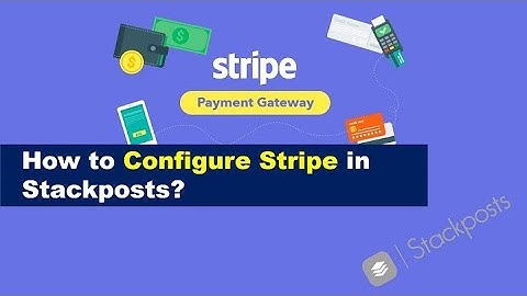 How to Configure Stripe in Stackposts?