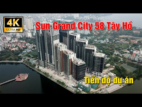 Video Tiến độ dự án Sun Grand City 58 Tây Hồ - youtube