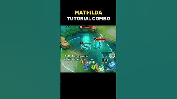 Mathilda Tutorial Combo ✅ - Mobile Legends