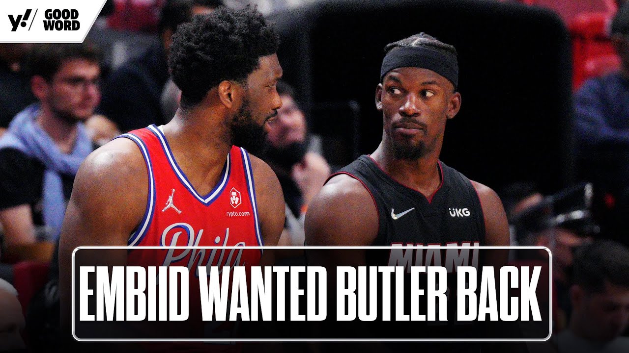 Joel Embiid wanted the 76ers to sign Jimmy Butler | Good Word with Goodwill