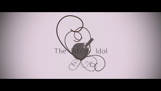The B♥chy Idol