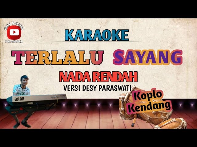 TERLALU SAYANG KARAOKE - NADA RENDAH KOPLO KENDANG || SITI ALIYAH ( DESY PARASWATI ) class=