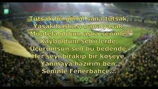 Fenerbahçe Tezahüratları - Bu Gönül Sana Tutsak