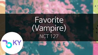Favorite (Vampire) - NCT 127(엔씨티 127) (KY.23321) / KY Karaoke